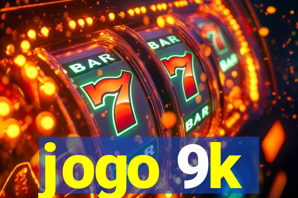 jogo 9k